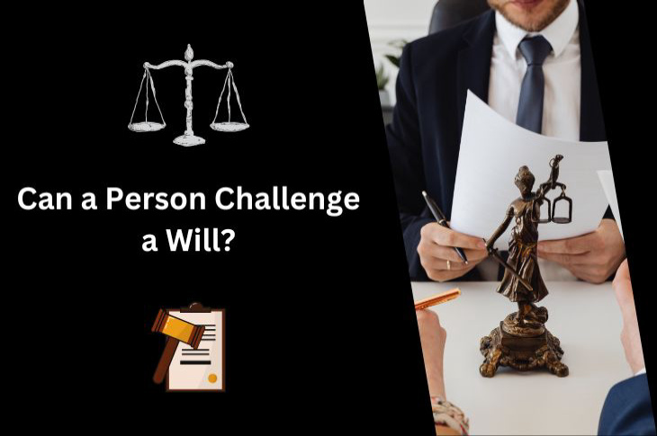 Can a Person Challenge a Will?